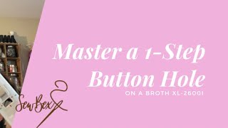 How to sew a onestep button hole Sewn using a brother Xl 2600i sewing machine [upl. by Erminia]