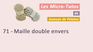 Microtuto Tricot  Maille double envers [upl. by Weinert]