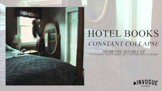 Hotel Books  Constant Collapse [upl. by Savanna]