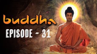 Buddha Episode 31 FULL HD  Full Episode 155  Buddha Tv Serial [upl. by Roleat]