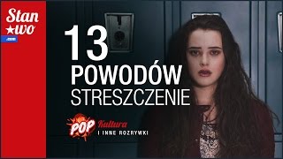 13 Powodów  Streszczenie spoilery i takie tam  POPKultura 11 [upl. by Durham]