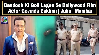 Bandook Ki Goli Lagne Se Bollywood Film Actor Govinda Zakhmi  Juhu  Mumbai  AHN News [upl. by Annahs]