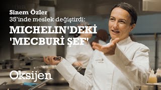 Michelin rehberine giren şef Sinem Özler Kendini 35’inden sonra mutfakta buldu [upl. by Tija]