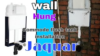 Wall hung commode flush tank installation Jaquar wall hung commode Half Frame [upl. by Shwalb]