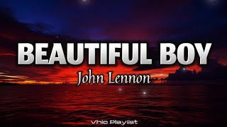 Beautiful Boy  John Lennon Lyrics [upl. by Ybsorc]