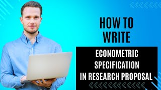 How to Write Econometric Specification in Research Proposal and articles research economics [upl. by Idnal]