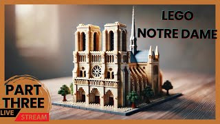 August 26  Lego Notre Dame Part 3 Live Stream [upl. by Atiek]