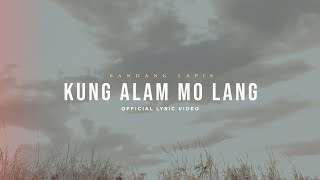 Kung Alam Mo Lang  Bandang Lapis Official Lyric Video [upl. by Jarid]