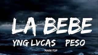 Yng Lvcas amp Peso Pluma  La Bebe Remix [upl. by Nyleimaj257]