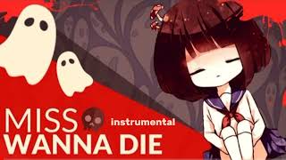 Shinitai  chan miss wanna die Instrumental [upl. by Ivan800]