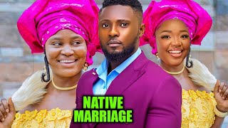 NATIVE MARRIAGE FULL MOVIE MAURICE SAMCHIZZY ALICHIEKENE UMENWA 2024 LATEST NIGERIAN NOLLY MOVIE [upl. by Arlena]