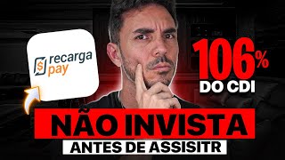 RECARGAPAY 106 CDI ISENTO do IMPOSTO de RENDA  É SEGURO VALE a PENA INVESTIR RECARGAPAY é BOM [upl. by Yrannav992]