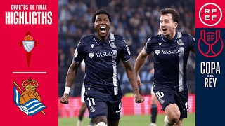 RESUMEN  RC Celta de Vigo  12  Real Sociedad de Fútbol  Cuartos de final [upl. by Tamma]