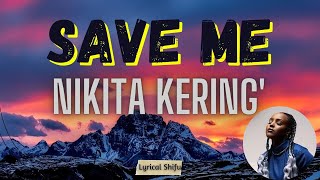 NikitaKeringOfficial  Save Me Lyrics Video [upl. by Tipton]