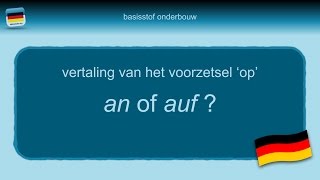 Bijles Duits grammatica 25 het verschil tussen an en auf als vertaling voor op [upl. by Charline50]