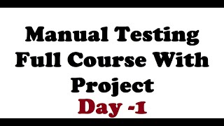 Manual Testing Day 1 [upl. by Bordy171]