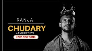 KAKA  RANJA CHUDARY Official Video SukhE  Akanksha Puri Latest Punjabi Hit Song  Love Songs [upl. by Sirrap432]