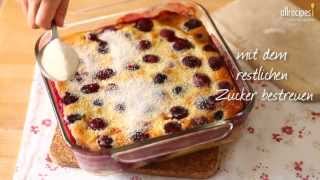 Rezept Kirschen Clafoutis [upl. by Imorej212]