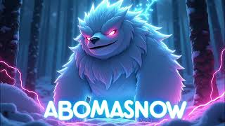 Abomasnow Frostbite The Ultimate Electro House Experience [upl. by Yonit]