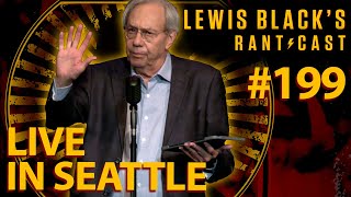 Lewis Blacks Rantcast 199  Live In Seattle [upl. by Merri64]