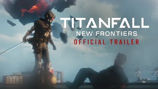 TITANFALL NEW FRONTIERS  Full Trailer  Fan Series [upl. by Lenej]