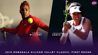 Serena Williams vs Johanna Konta  2018 Mubadala Silicon Valley Classic First Round [upl. by Madora37]