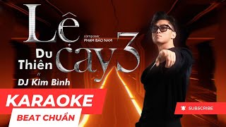 Karaoke  LỆ CAY 3 Kim Bình Remix  Du Thiên x Phạm Bảo Nam  Beat Chuẩn [upl. by Acirt702]