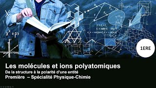 Molécules et ions polyatomiques  1ERE  Spé CHIMIE [upl. by Keel]