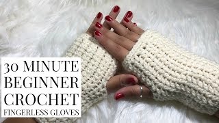 DIY 30 Minute Beginner Crochet Fingerless Gloves [upl. by Malaspina839]