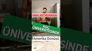 KOÇ ÜNİVERSİTESİNDE İLK MMA ANTRENMANIM… AMERİKA DÖNÜŞÜ [upl. by Etiam]