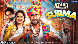 Azaad Movie Song  Surma  Ajay Devgn  Aman Devgan  Rasha Thadani  Ajay Devgn Songs  New Song [upl. by Nwahsal608]