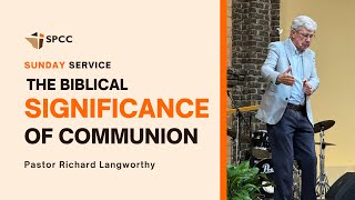 The Biblical Significance Of Communion  17 November 2024  Richard Langworthy [upl. by Ayik]