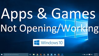 Apps and Games not Opening in Windows 10 Solved [upl. by Nesbitt]