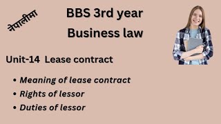 Lease contractbbs 3rd yearbusiness lawchapter14 bbs3rdyear teachingnepal [upl. by Arette]