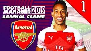 WHO TO SIGN FOOTBALL MANAGER 2019 ARSENAL CAREER 1 [upl. by Nnaerb]