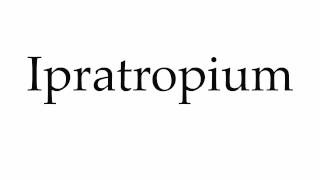 How to Pronounce Ipratropium [upl. by Solhcin]