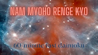 60minute Daimoku  Fast Nam Myoho Renge Kyo [upl. by Filippa66]