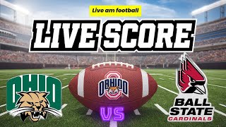 Ohio Bobcats vs Ball State Cardinals American Football Live Score 2024 [upl. by Jedd]