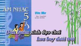 Bài 5  Ước Mơ  Âm Nhạc Lớp 5  Tập Hát Theo Lời  CD Bộ Giáo Dục [upl. by Tsnre572]