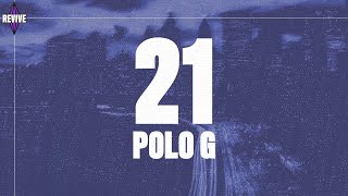 Polo G  21 Lyrics [upl. by Itsim]