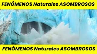 50 FENÓMENOS Naturales ASOMBROSOS [upl. by Eiralam]