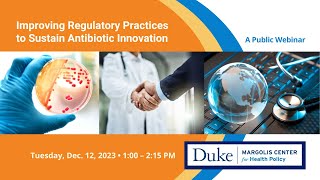 Improving Regulatory Practices to Sustain Antibiotic Innovation [upl. by Cirtemed]