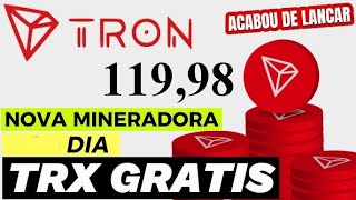 MINERADORA DE TRX GRATIS 11998 FREE  TRON mineradorasdecriptomoedas trx 0800 [upl. by Wilterdink]