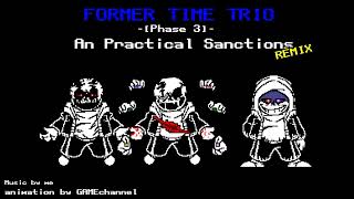 Former Time Trio Phase 3  Practical SanctionsRemix  V3 [upl. by Ysdnil947]