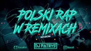 ❌💣POLSKI RAP W REMIXACH 2024 💛VOL42 💣❌😍LUTY 2024 😍⚡💥 DJ PATRYŚ 💥⚡ [upl. by Arva]