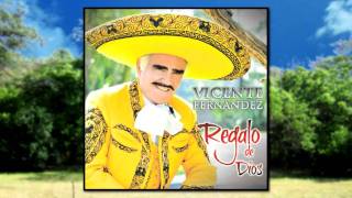 Vicente Fernández  Regalo de Dios  incluido en su disco quotEl hombre que màs te amòquot [upl. by Nylram]