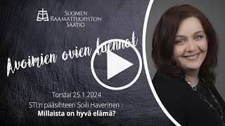 Avoimet ovet Millaista on hyvä elämä [upl. by Jankell]