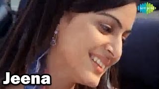 Jeena  Hindi Video Song  Debojit Saha [upl. by Yelmene762]