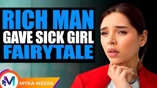 Rich Man Gave Sick Girl Fairytale [upl. by Gilud]