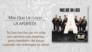 La Apuesta  Mas Que Un Loco Lyric Video [upl. by Esenaj]